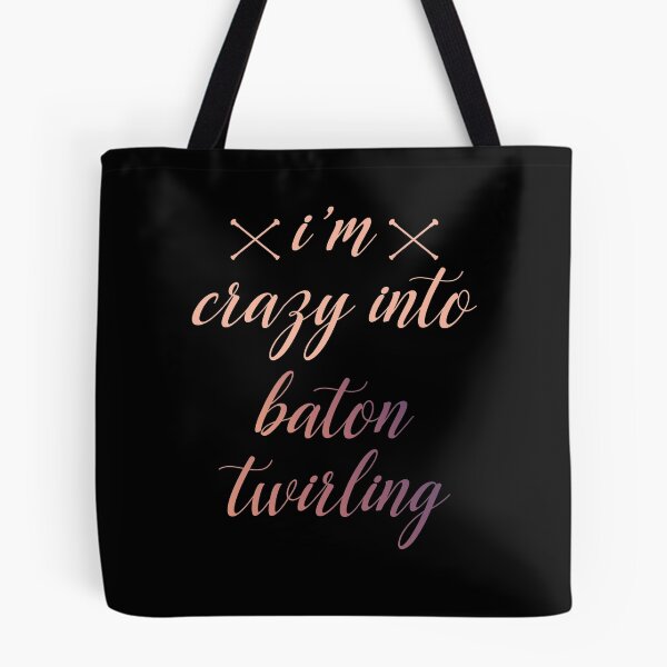 Item preview, I'm Crazy Into Baton Twirling designed and sold by Imane Al herchi.