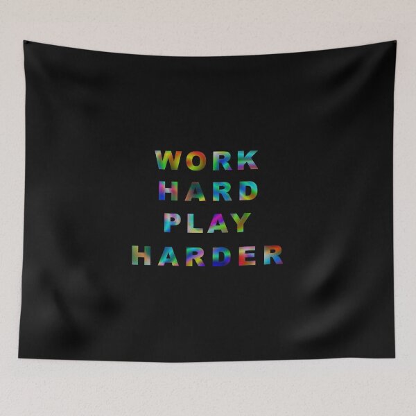 Item preview, Work Hard Play Harder designed and sold by iamhewho.