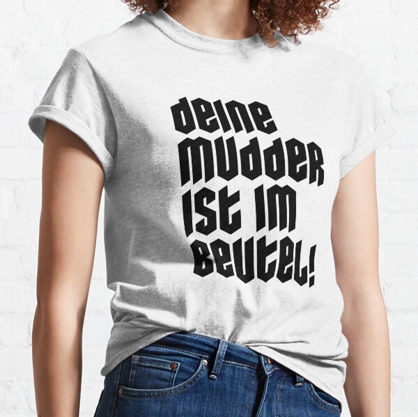 Deine Mutter T Shirts Redbubble