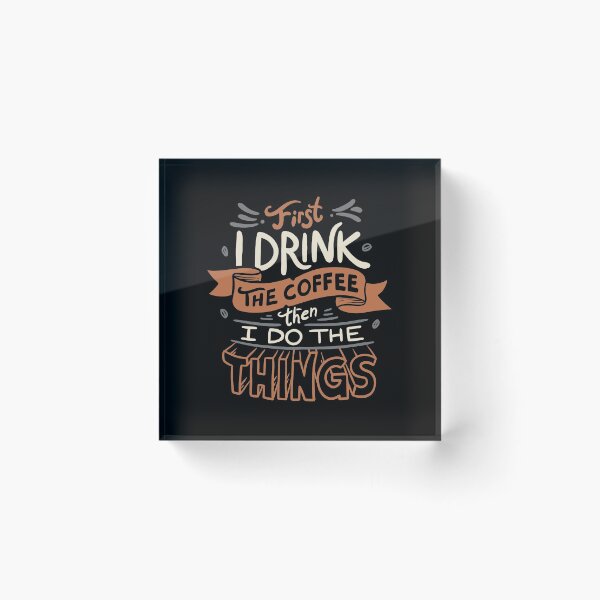 Item preview, First I Drink The Coffee designed and sold by EduEly.