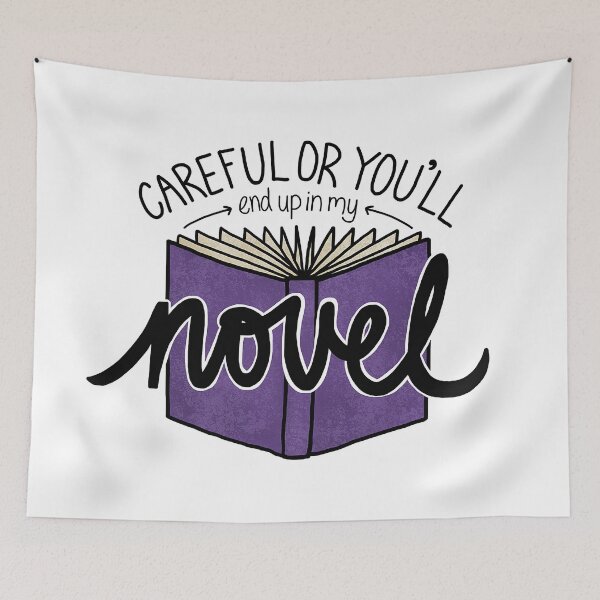 Item preview, Careful Or You'll End Up In My Novel designed and sold by Olivia Ossege.