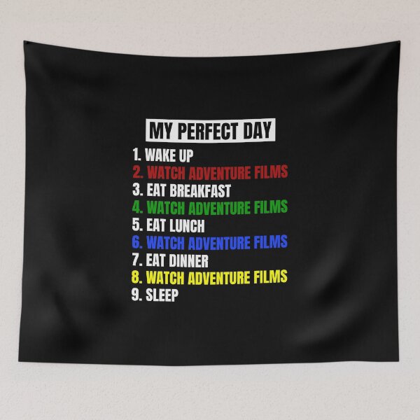 Item preview, My Perfect Day Watching Adventure Films designed and sold by juvajay.