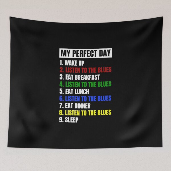 Item preview, My Perfect Day Listening To The Blues designed and sold by juvajay.