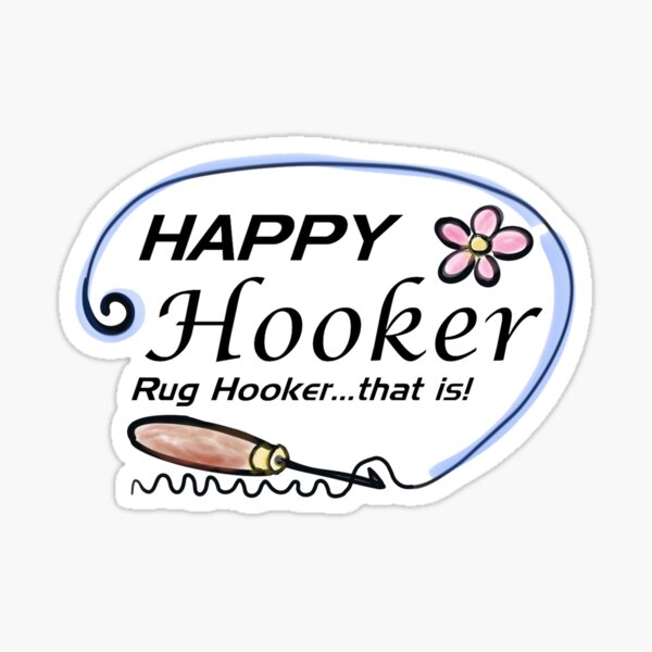 Item preview, Happy Hooker, Rug Hooker designed and sold by janinebroscious.