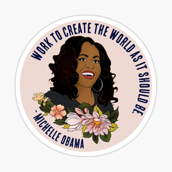 Artikel-Vorschau von Michelle Obama: Arbeiten Sie daran, die Welt so zu gestalten, wie sie sein sollte, designt und verkauft von fabfeminist.