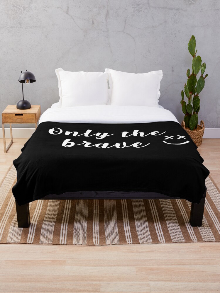 Only The Brave - Louis Tomlinson Throw Blanket for Sale by