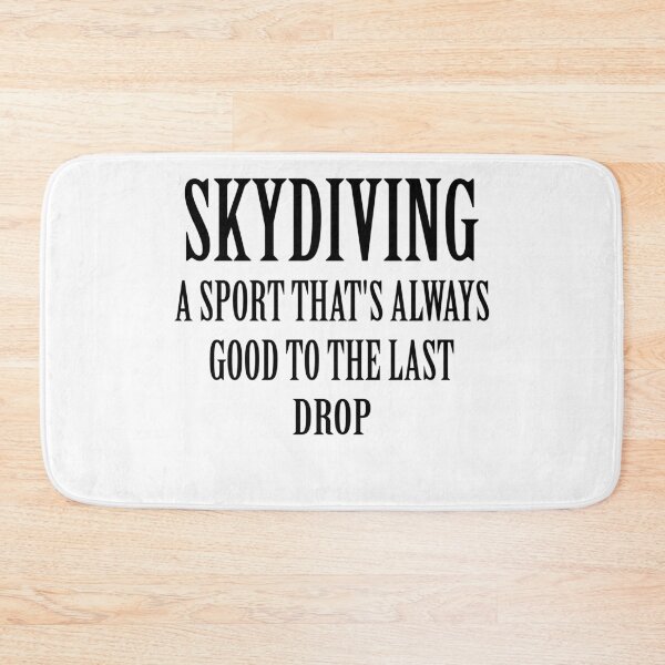 Item preview, Skydiving A Sport That's Always Good To The Last Drop designed and sold by ByTekk.