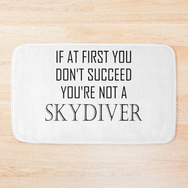 Item preview, If At First You Don't Succeed You're Not A Skydiver designed and sold by ByTekk.