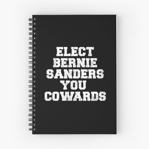 Item preview, Elect Bernie Sanders You Cowards designed and sold by UndeadWizard.