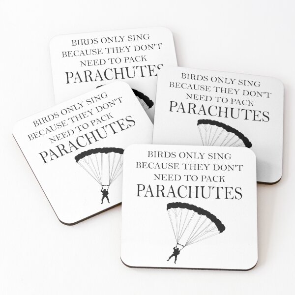 Item preview, Birds Only Sing Because They Don't Need To Pack Parachutes designed and sold by ByTekk.