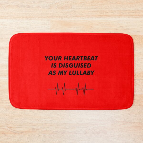 Item preview, Your Heartbeat Is Disguised As My Lullaby designed and sold by D-Shirt-More.