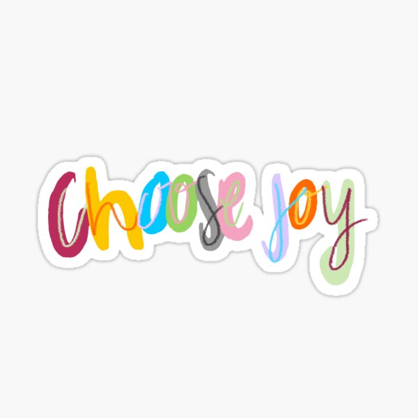 Choose joy Sticker