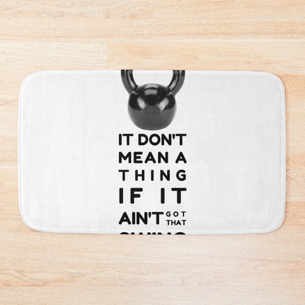 Item preview, Kettlebell: It Don't Mean A Thing If It Ain't Got That Swing designed and sold by kingroy.