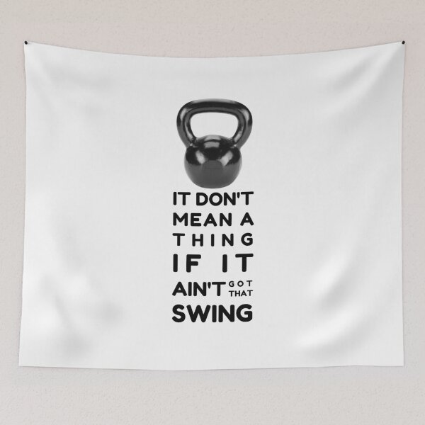 Item preview, Kettlebell: It Don't Mean A Thing If It Ain't Got That Swing designed and sold by kingroy.