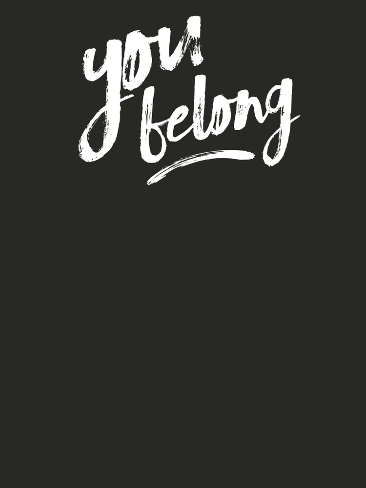 You Belong by d3deezign