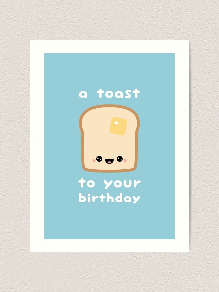 "Geburtstag Toast" Kunstdruck von sugarhai Redbubble