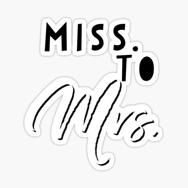 Miss To Mrs Gifts & Merchandise | Redbubble