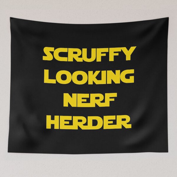 Item preview, Scruffy Looking Nerf Herder designed and sold by DafyddEm.