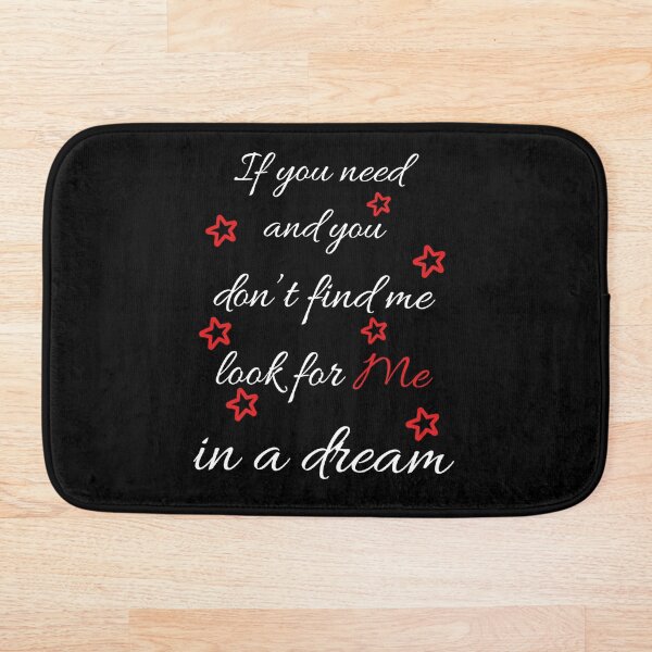 Item preview, If you need and you don't find me look for me in a dream designed and sold by KateWolfDesign.