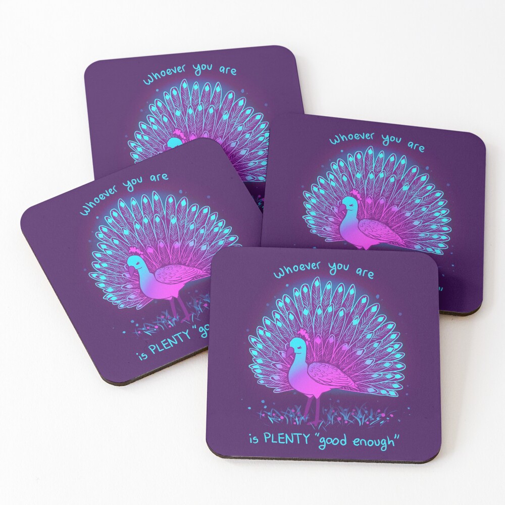 "whoever you are is PLENTY "good enough"" Neon Peacock Coasters (Set of 4)