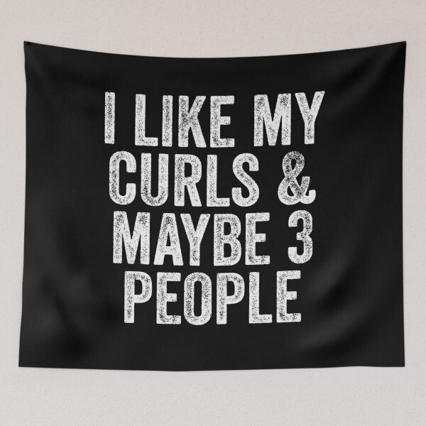 Item preview, I Like My Curls And Maybe 3 People designed and sold by kamrankhan.