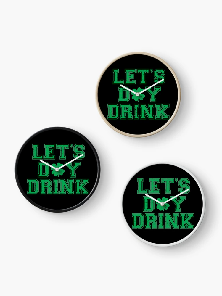 Thumbnail 3 of 4, Clock, Lets Day Drink [Roufxis-Rb] designed and sold by RoufXis.