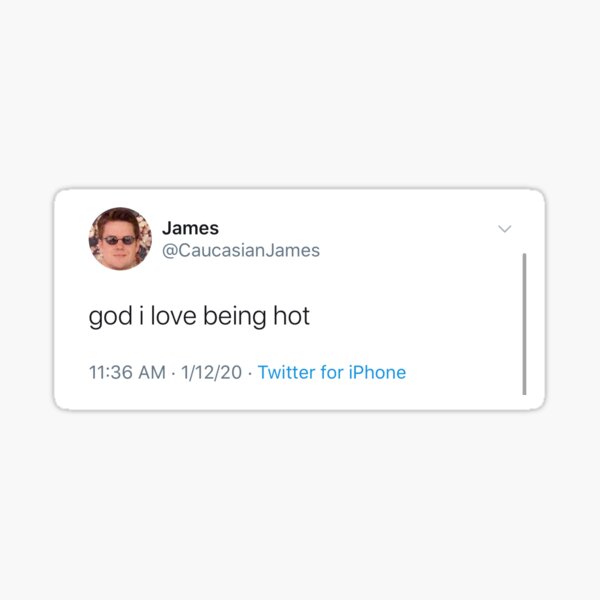 I Love Being Hot (Caucasian James) Sticker