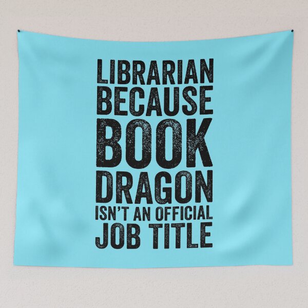 Item preview, Librarian Because Book Dragon Isn't An Official Job Title designed and sold by kamrankhan.