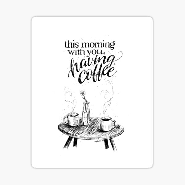 This Morning with You, Having Cofee Sticker