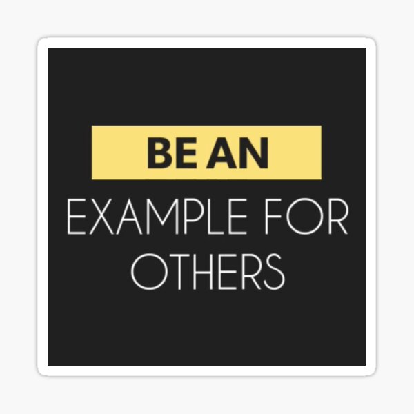Item preview, Be an Example for Others designed and sold by Lehonani.