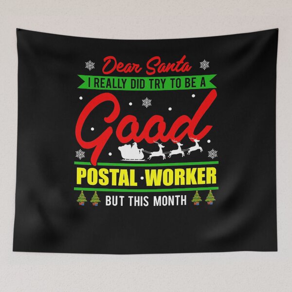 Item preview, Dear Santa I Really did Try To Be A Good Postal Worker designed and sold by TooFlyDesign.