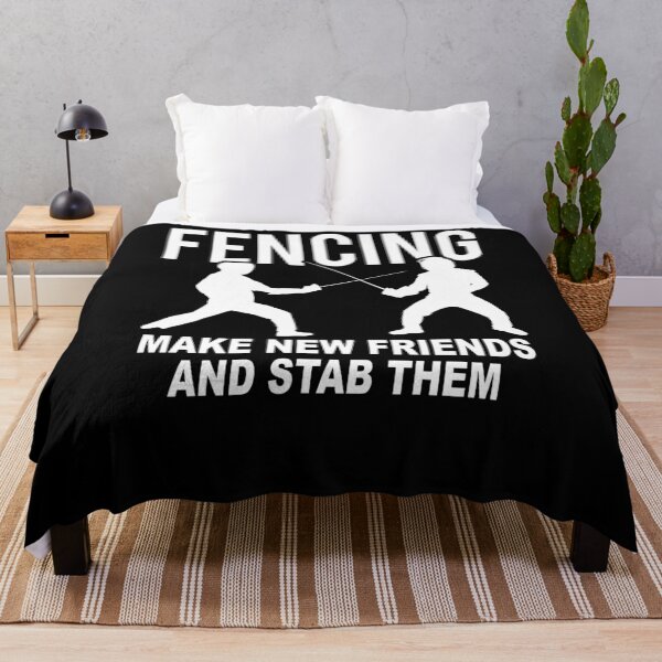 Item preview, Fencing Make New Friends And Stab Them designed and sold by TooFlyDesign.