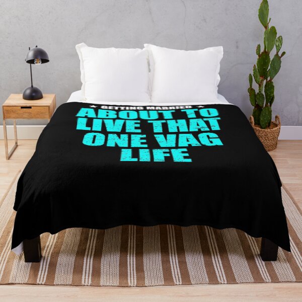Item preview, Getting Married About To Live That One Vag Life designed and sold by TooFlyDesign.