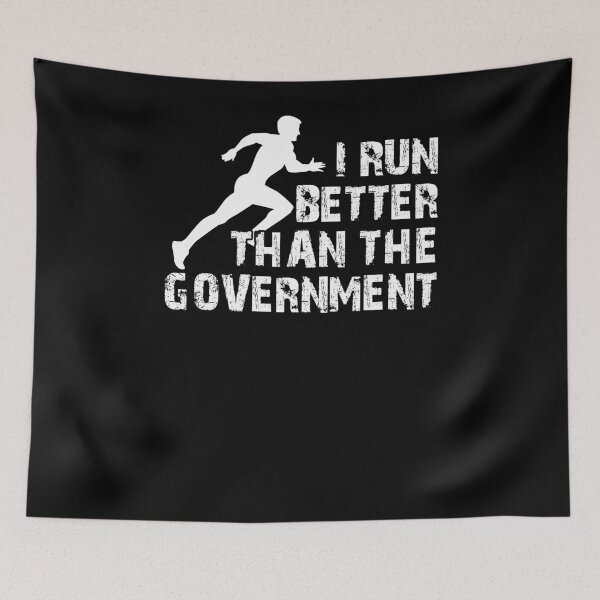 Item preview, I Run Better Than The Government designed and sold by TooFlyDesign.