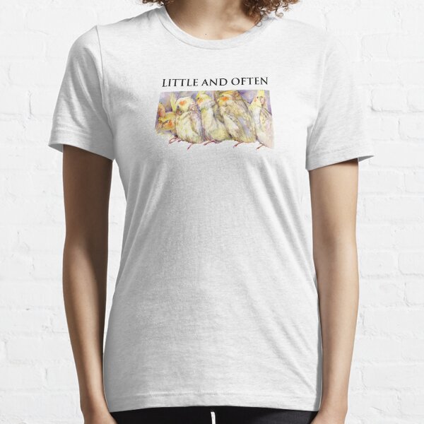 CHARLIE THE COCKATIEL "LITTLE AND OFTEN" Essential T-Shirt