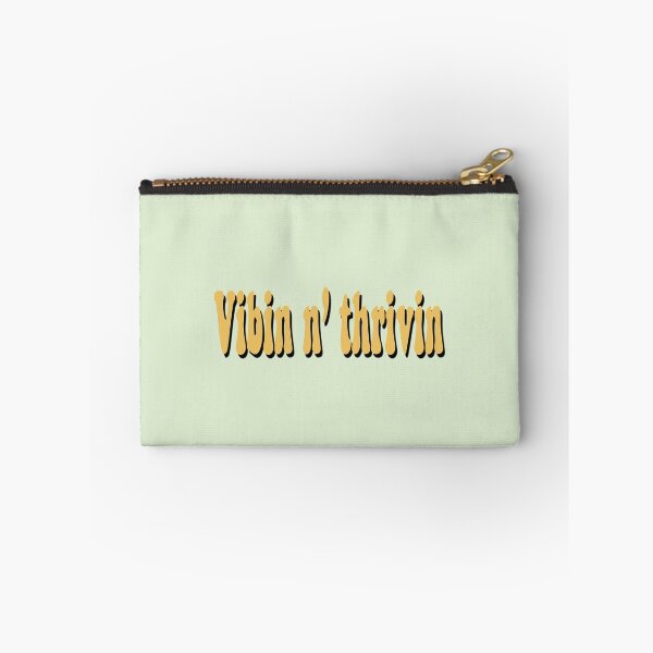 Item preview, Vibin and thrivin designed and sold by bdadsmagee.