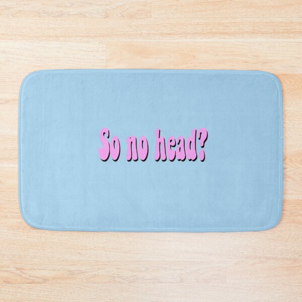 Item preview, So no head? designed and sold by bdadsmagee.