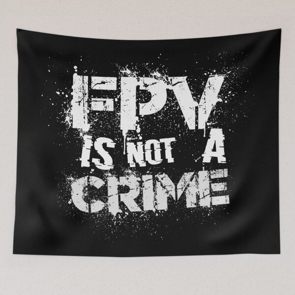 Item preview, FPV is Not a Crime designed and sold by FPV Queen.