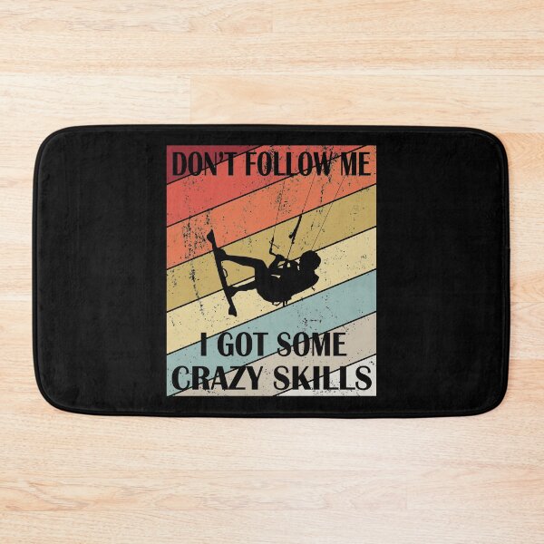 Item preview, Don't Follow Me I Got Some Crazy Skills - Kitesurfing print designed and sold by Grabitees.