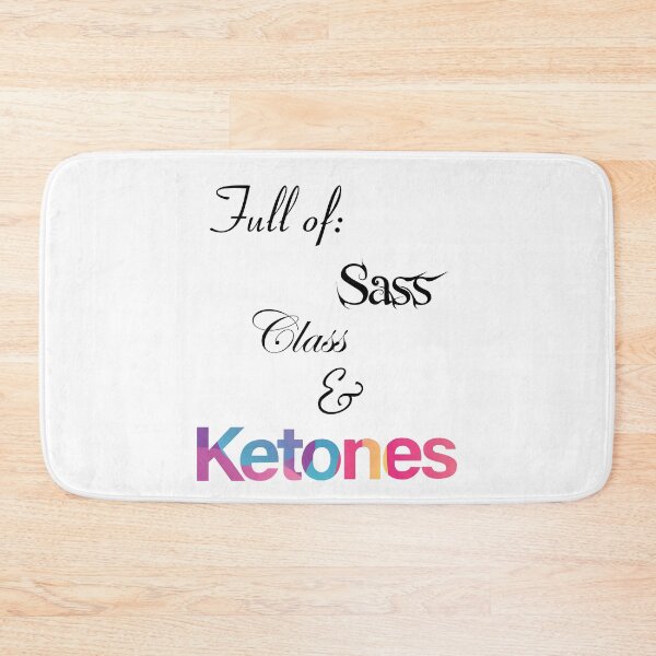 Item preview, Full of sass, class and ketones v3 designed and sold by Red-wolf-Ink.