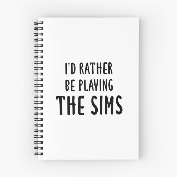 Item preview, I'd Rather Be Playing The Sims designed and sold by quoteedesigns.