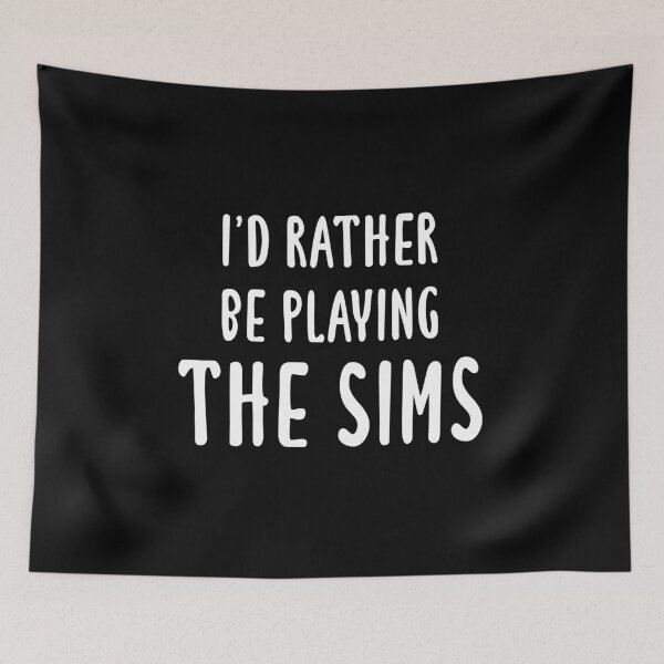 Item preview, I'd Rather Be Playing The Sims (Black) designed and sold by quoteedesigns.