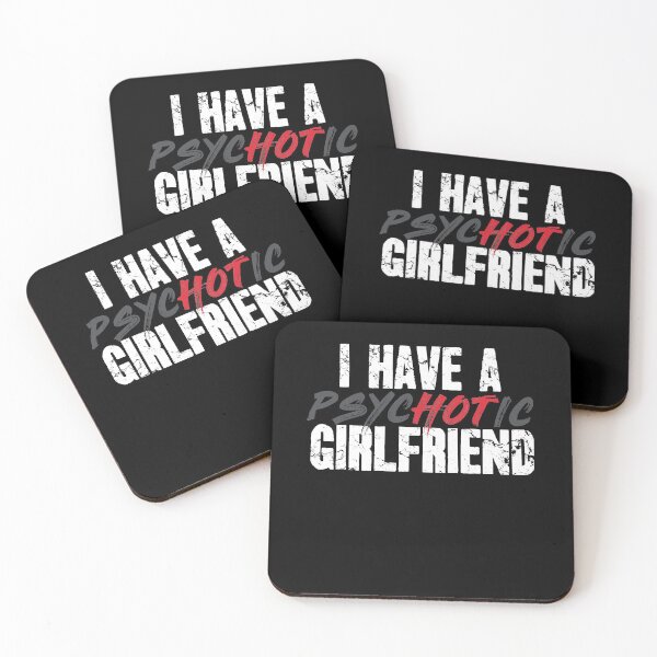 Item preview, I have a psychotic girlfriend designed and sold by Captain Mood.