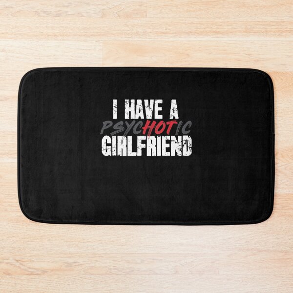 Item preview, I have a psychotic girlfriend designed and sold by Captain Mood.