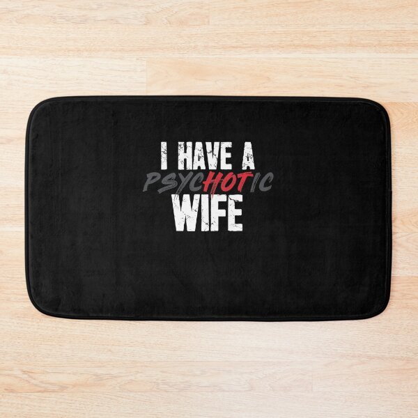 Item preview, I have a psychotic wife designed and sold by Captain Mood.