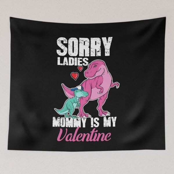Item preview, Sorry ladies mommy is my valentine designed and sold by Captain Mood.