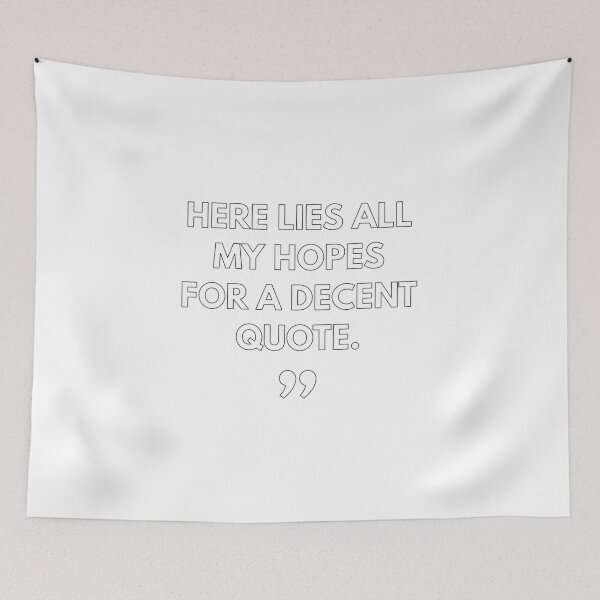 Item preview, Here lies all my hopes for a decent quote designed and sold by underground notes.