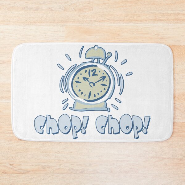 Item preview, Chop Chop o'Clock designed and sold by MrTeeTime.