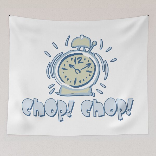 Item preview, Chop Chop o'Clock designed and sold by MrTeeTime.