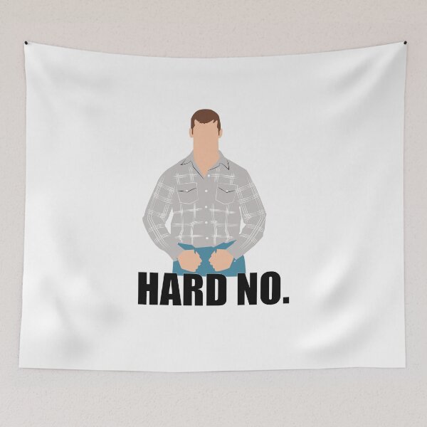 Artikelvorschau, Das ist ein hartes Nein. Letterkenny entworfen und verkauft von HeardUWereDead.